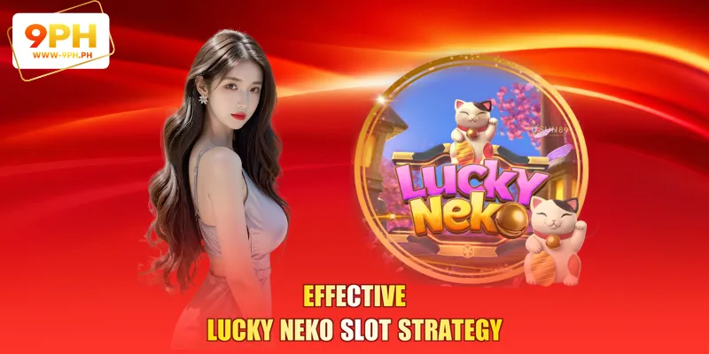 Effective Lucky Neko Slot Strategy