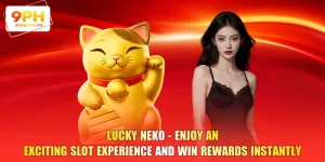 Lucky Neko - Enjoy an Exciting Slot Experience and Win Rewards Instantly