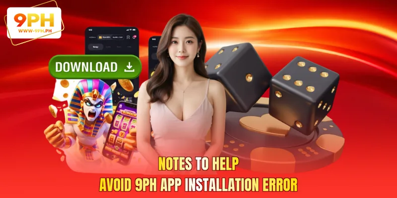 Notes To Help Avoid 9PH App Installation Error