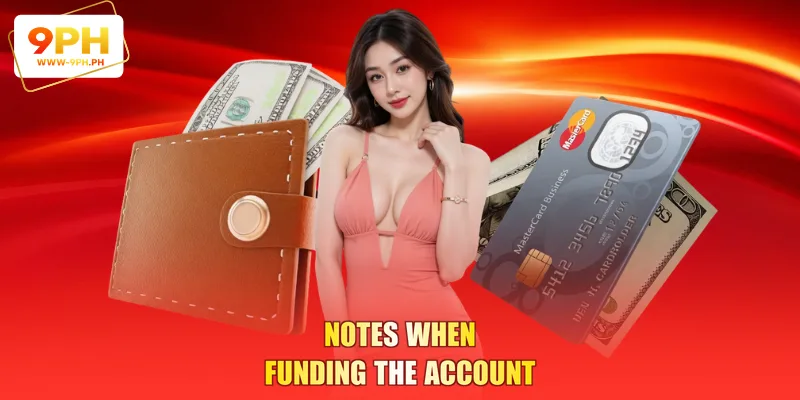Notes When Funding The Account