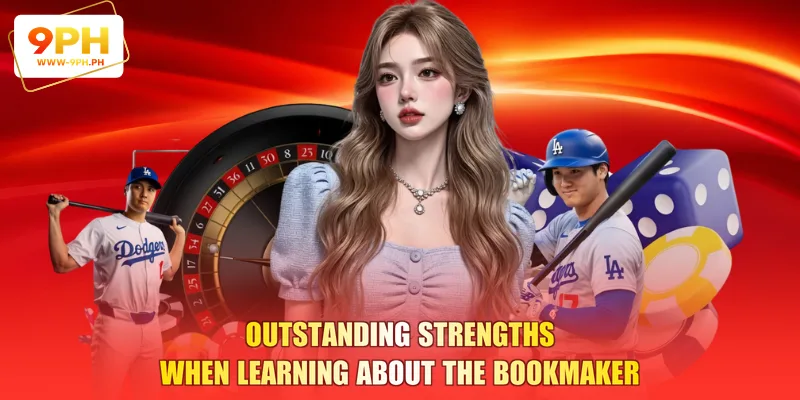 Outstanding strengths when learning about the bookmaker