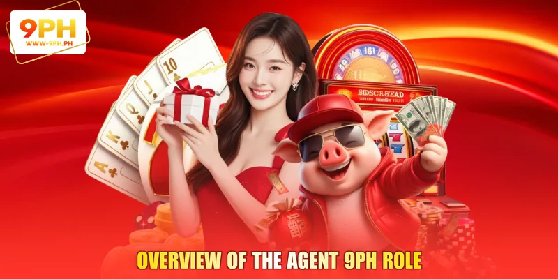 Overview of the Agent 9PH role