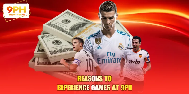 Reasons to experience games at 9PH