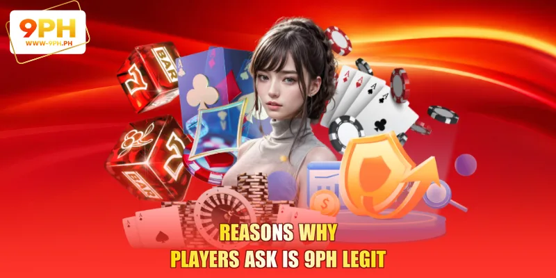 Reasons why players ask Is 9PH legit