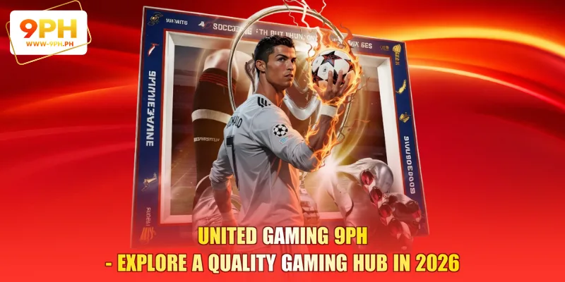 United Gaming 9PH - Explore a Quality Gaming Hub in 2026