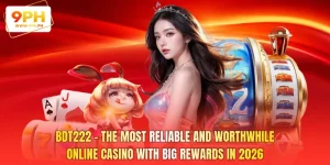 BDT222 - The Most Reliable and Worthwhile Online Casino with Big Rewards in 2026