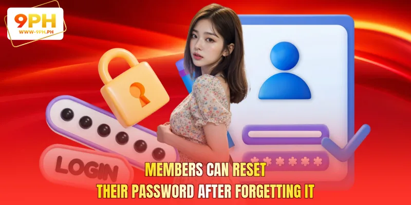 Forgot 9PH Password - Quick Handling Method for Members 2 Members can reset their password after forgetting it